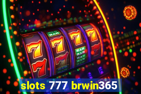 slots 777 brwin365